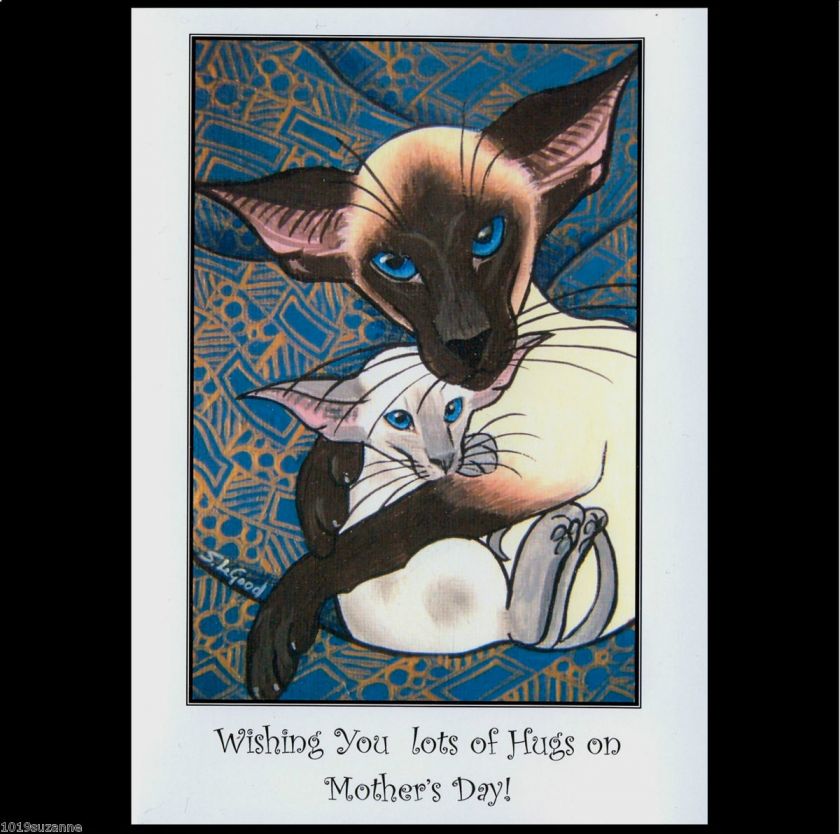   SIAMESE CAT AND KITTEN PAINTING MOTHERS DAY CARD BY SUZANNE LE GOOD
